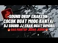 DJ DROP ENAKEUN X MASHUP V61 SOUND JJ KANE FULL BASS COCOK BUAT SATAI VIRAL TIKTOK TERBARU 2025