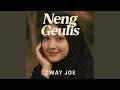 Neng Geulis