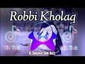 Download Lagu DJ ROBBI KHOLAQ TIKTO VIRAL..!!! || FULL BASS SLOW TERBARU 2022