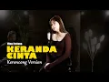 Download Lagu KERANDA CINTA - Apakah Karena Cinta Yang Dulu Kurasa || Keroncong Version Cover