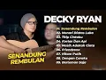 DECKY RYAN - SENANDUNG REMBULAN - MENARI DI ATAS LUKA - NON STOP TANPA IKLAN