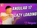 How to do Lazy Loading in Angular 17 with Standalone Component