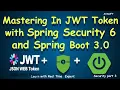 Spring security 6 integration with JWT Token and Spring Boot 3 Security Part 3
