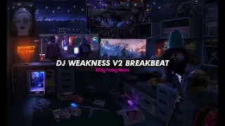 Download DJ Weakness Rifky Fvnky V2 | Viral Tiktok Rifky Fvnky Remix 🥰 MP3