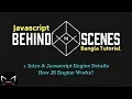 1 Javascript Behind The Scene Intro Javascript Engine Details in Bangla