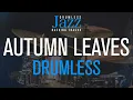 Download Lagu Autumn Leaves - Jazz Drumless Backing Track - by Joseph Kosma (1945)