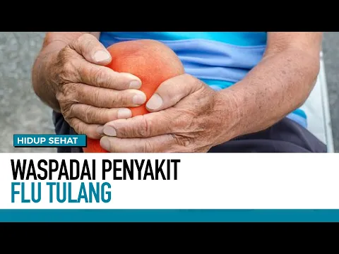 Waspada! Penyakit Khas Daerah Tropis yaitu Flu Tulang