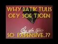 Download Lagu why Batik Tulis Pekalongan Oey Soe Tjoen is so EXPENSIVE..?