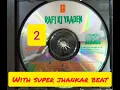 Lagu Rafi ki yaadein. with super jhankar beat