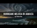 SONG:HURRICANE MELISSA BY FELENA HUE