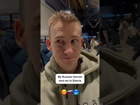 My Russian wife sent me to Siberia