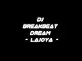 Download Lagu Dj BreakBeat Dream - Lajoya