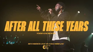 after all these years todd galberth