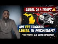 Are FRT Triggers Legal in Michigan The Truth U S Laws Explained