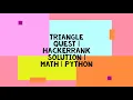 TRIANGLE QUEST HACKERRANK SOLUTION MATH PYTHON