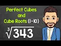 Perfect Cubes and Cube Roots 1-10 The First 10 Perfect Cubes and Cube Roots Math with Mr J