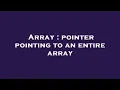 Array pointer pointing to an entire array