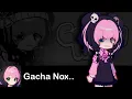 Uh So Gacha Nox Got Cancelled