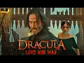 Lagu DRACULA: LOVE AND WAR - Hollywood English Movie | 4k UHD | Vampire Horror Full Movie In English HD