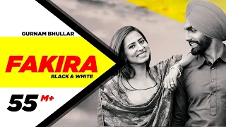 Download Fakira (Official B\u0026W Video) | Ammy Virk | Sargun Mehta | Gurnam Bhullar | Jaani | B Praak MP3