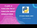 Python Clase 4 Funcion print Funcion input y Operadores