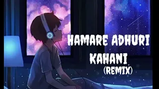 Download Hamare Adhuri Kahani song | Arijit Singh MP3