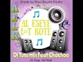 Download Lagu Dj Tutu Mix Feat Chachoo Al eseye lot kote (prodz by Boul Sound)