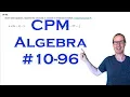 CPM Algebra Chapter 10 Problem 96