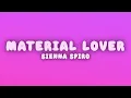 SIENNA SPIRO - Material Lover (Lyrics)