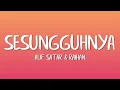 Download Lagu Alif Satar, Raihan - Sesungguhnya (Lirik)