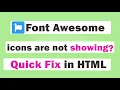 Font Awesome icons are not showing CDN links which solve your Problem