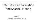 DIP 2 5 Intensity Transformation and Spatial Filtering Histogram Specification