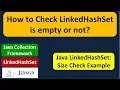 How to Check LinkedHashSet is empty or not Java Collection Framework