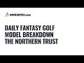 PGA DFS Picks Predictions - 2020 Northern Trust DraftKings FanDuel Golf Model Breakdown