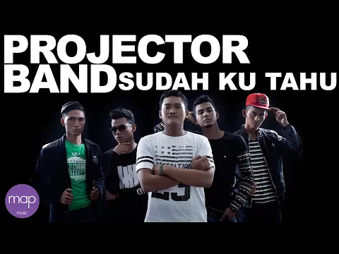 Download MP3 Projector Band - Sudah Ku Tahu (Official Lirik Video)
