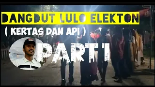 Download Dangdut Lulo Elekton | kertas dan api | part 1 MP3