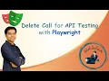 Playwright API Testing Deep Dive DELETE Calls Base URL Headers UI API Integration