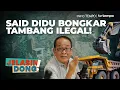 Tambang Ilegal Rugikan Negara Ribuan Triliun Rupiah | Jelasin Dong!
