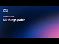 All Things Patch AWS Systems Manager AWS Events
