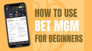 How to Bet on BetMGM A Tutorial Sports Betting for Beginners