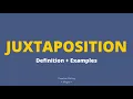 JUXTAPOSITION - Definition Examples