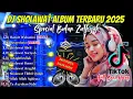 Download Lagu DJ SHOLAWAT TERBARU 2025 FULL ALBUM - SPECIAL BULAN ZULHIJAH | SLOW BASS X HOREG