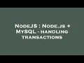 NodeJS Node js MySQL - handling transactions