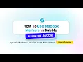 How to Use Mapbox Markers in Bubble