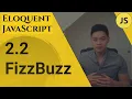 Eloquent JavaScript - 2 2 FizzBuzz Explained