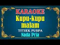 Download Lagu KUPU KUPU MALAM - Titiek Puspa || KARAOKE HD - Nada Pria