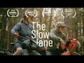 Download Lagu The Slow Lane | Full Film