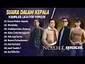 Download Lagu NOAH X RAMENGVRL - SUARA DALAM KEPALA - WANITAKU - ANDAIKAN DATANG KEMBALI || POP INDO TERPOPULER