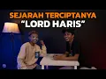 Download Lagu KISAH LORD HARIS SEBELUM MERANTAU KE IBU KOTA