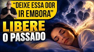 HO'OPONOPONO PARA DORMIR: Limpe MÁGOAS, TRISTEZAS e DECEPÇÕES do Passado